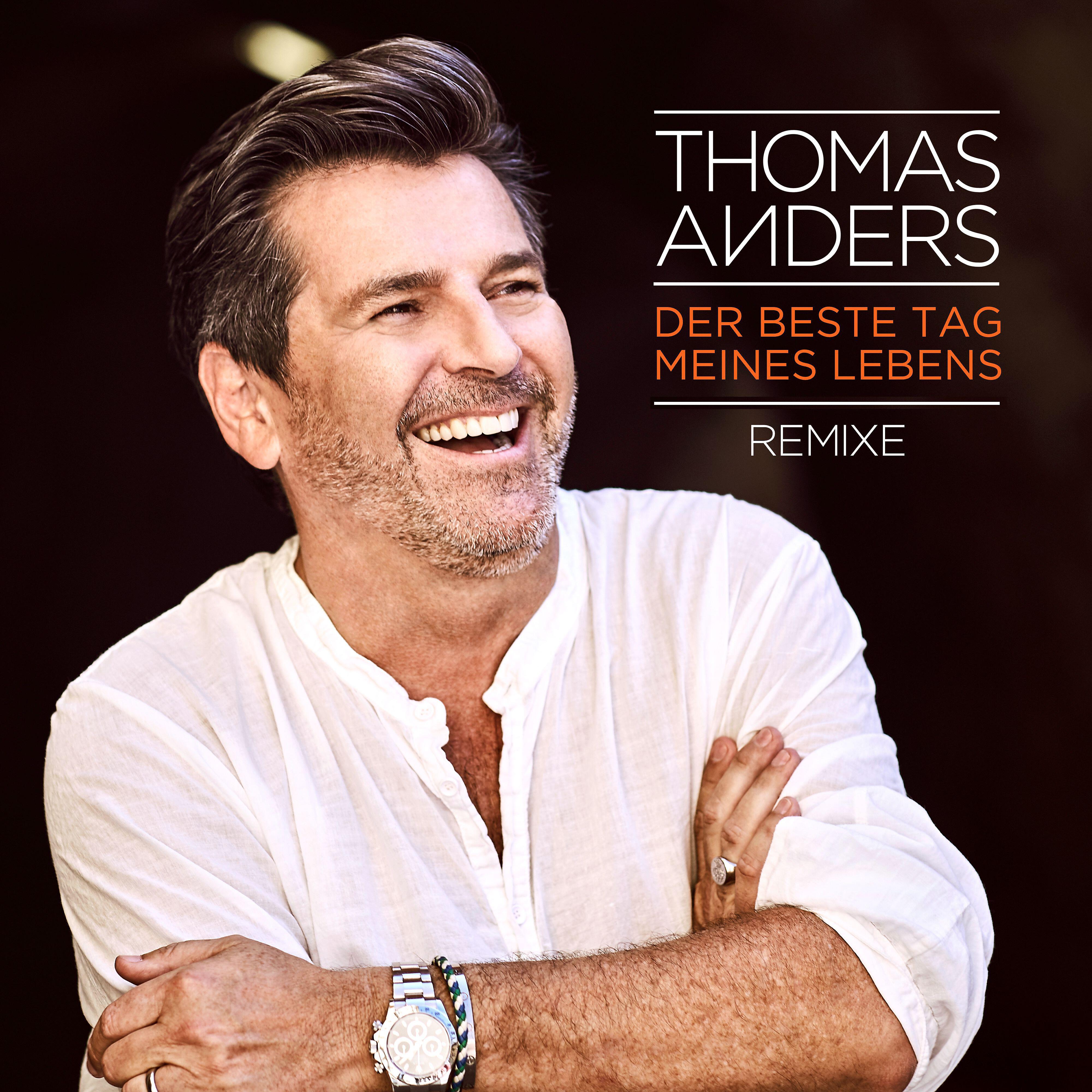 Thomas Anders - Der beste Tag meines Lebens (Jojo Dance Mix Edit)