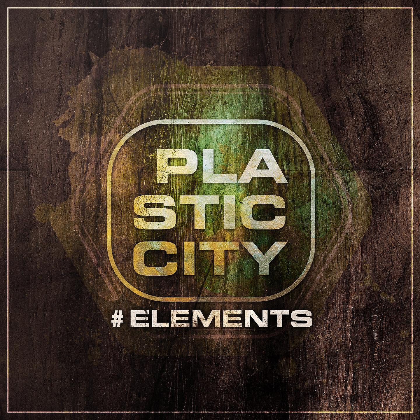 Постер альбома Plastic City #elements