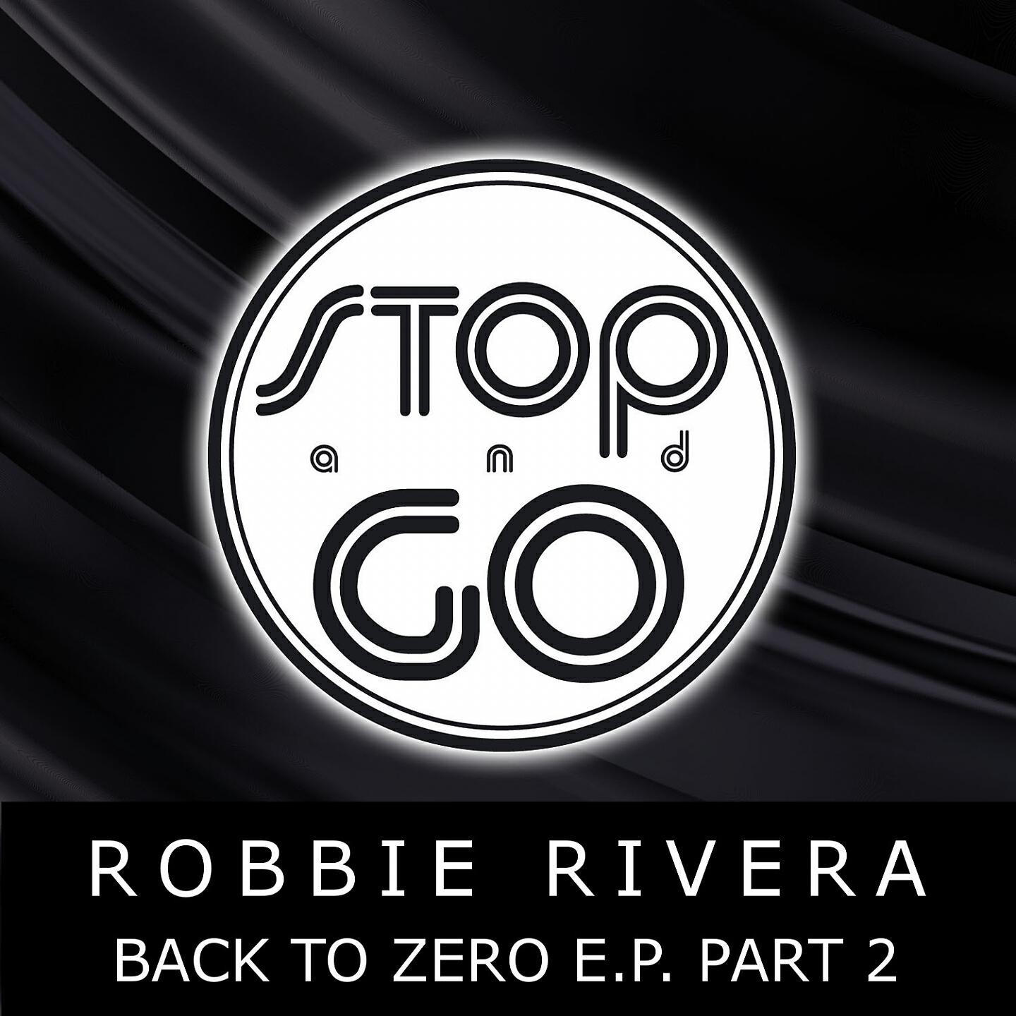 Robbie Rivera - Back To Zero (Tocadisco Mix)