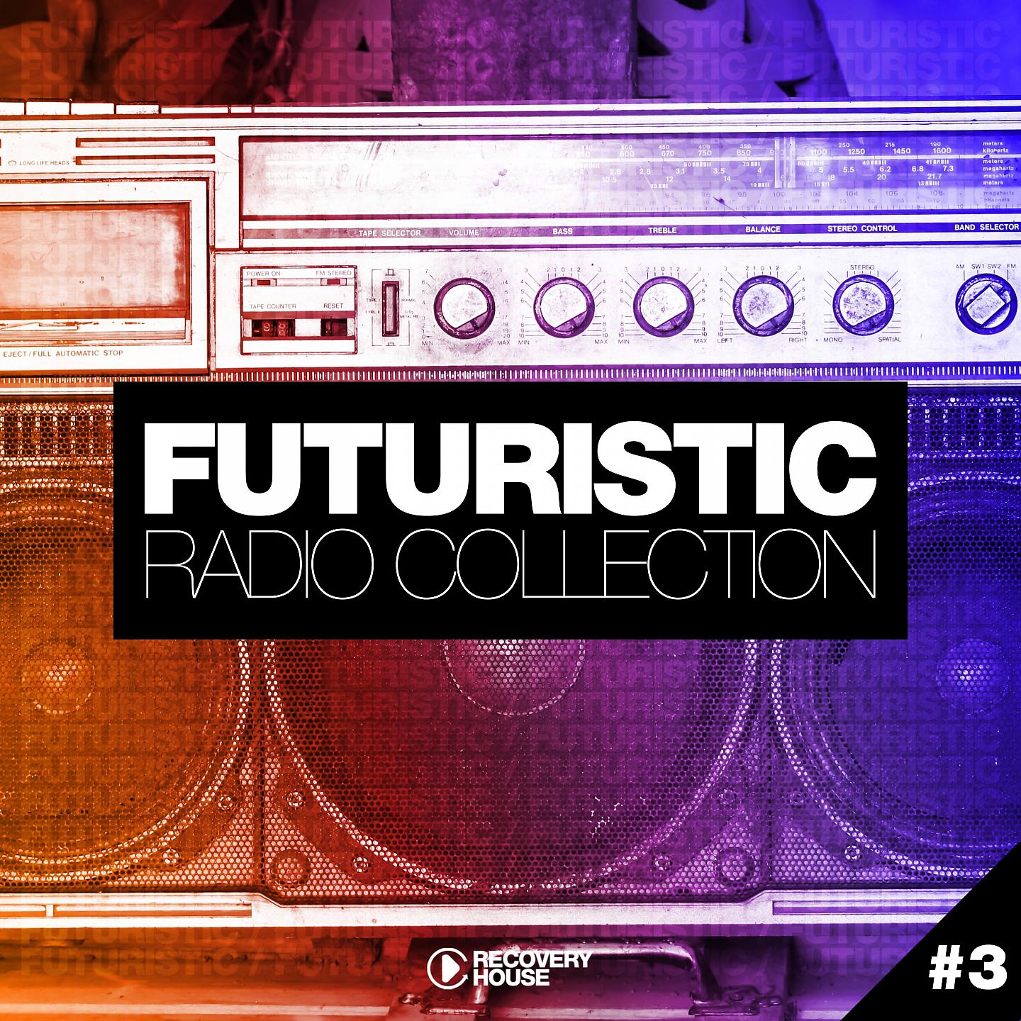 Постер альбома Futuristic Radio Collection #3