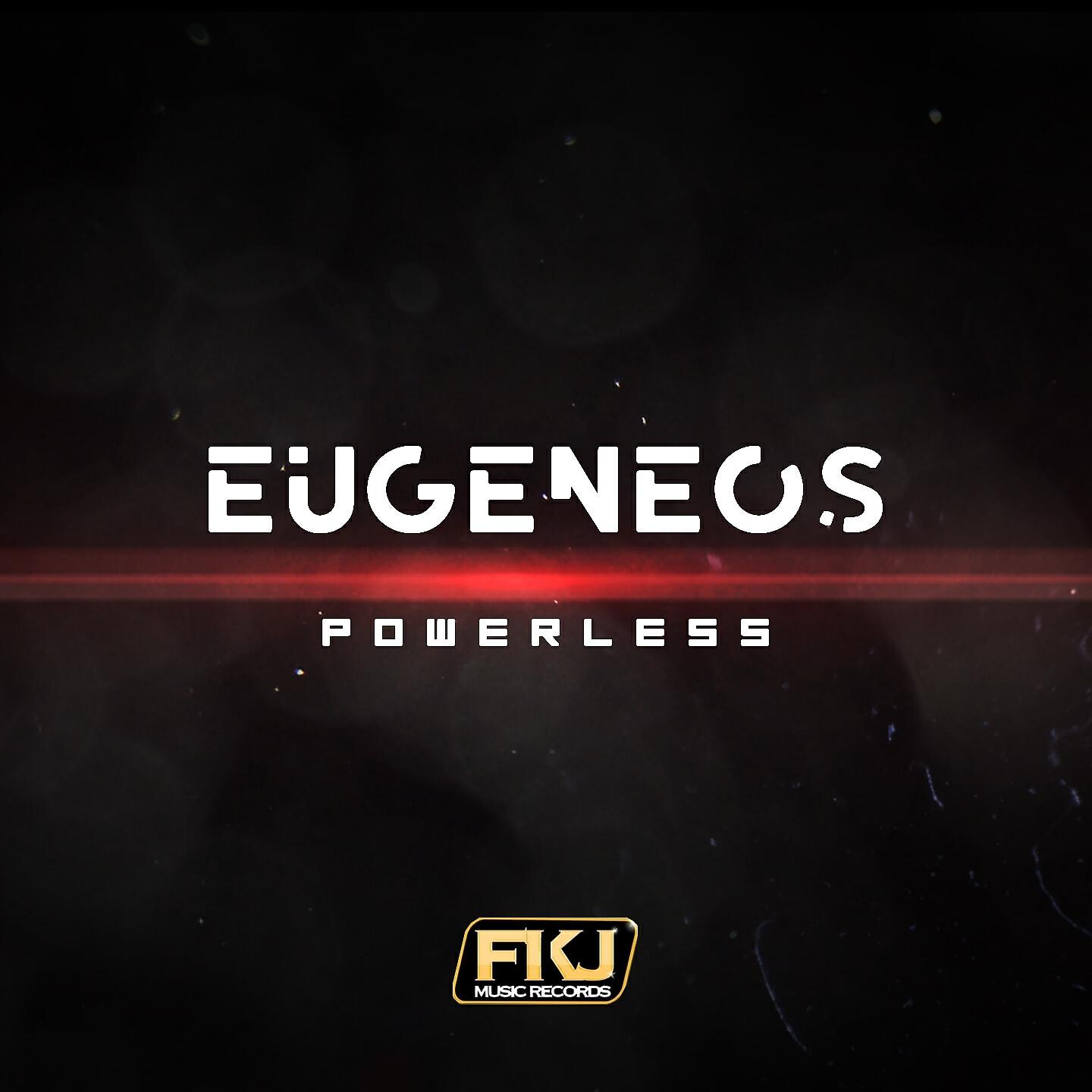Eugeneos - Powerless