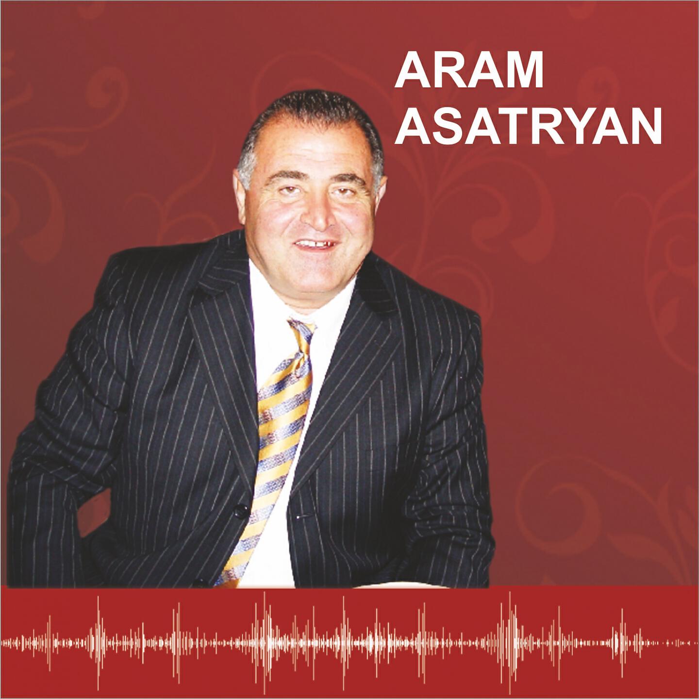 Aram Asatryan - Garun Yekav / Pagh Aghbyuri Mot / Shogherov-Shagherov / Kanchum em Kanchum