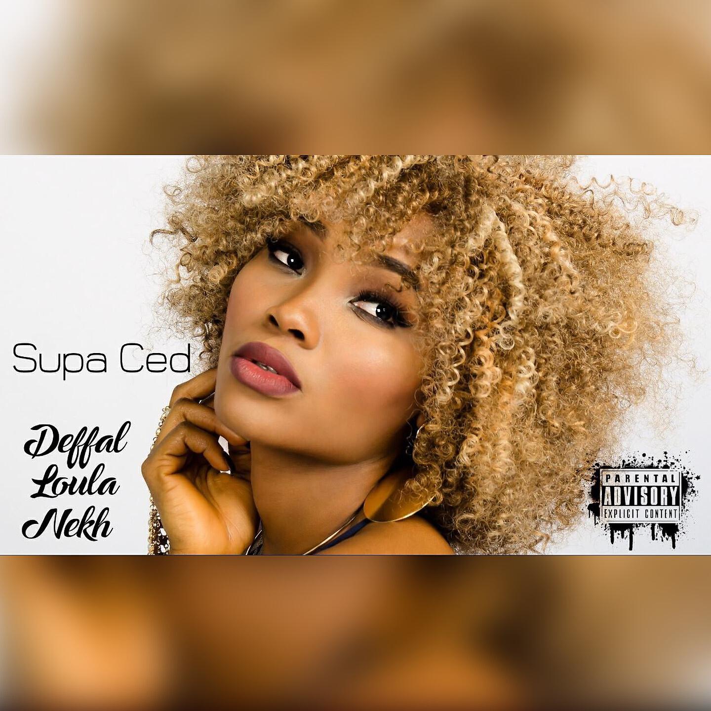 Supa Ced - Deffal Loula Nekh