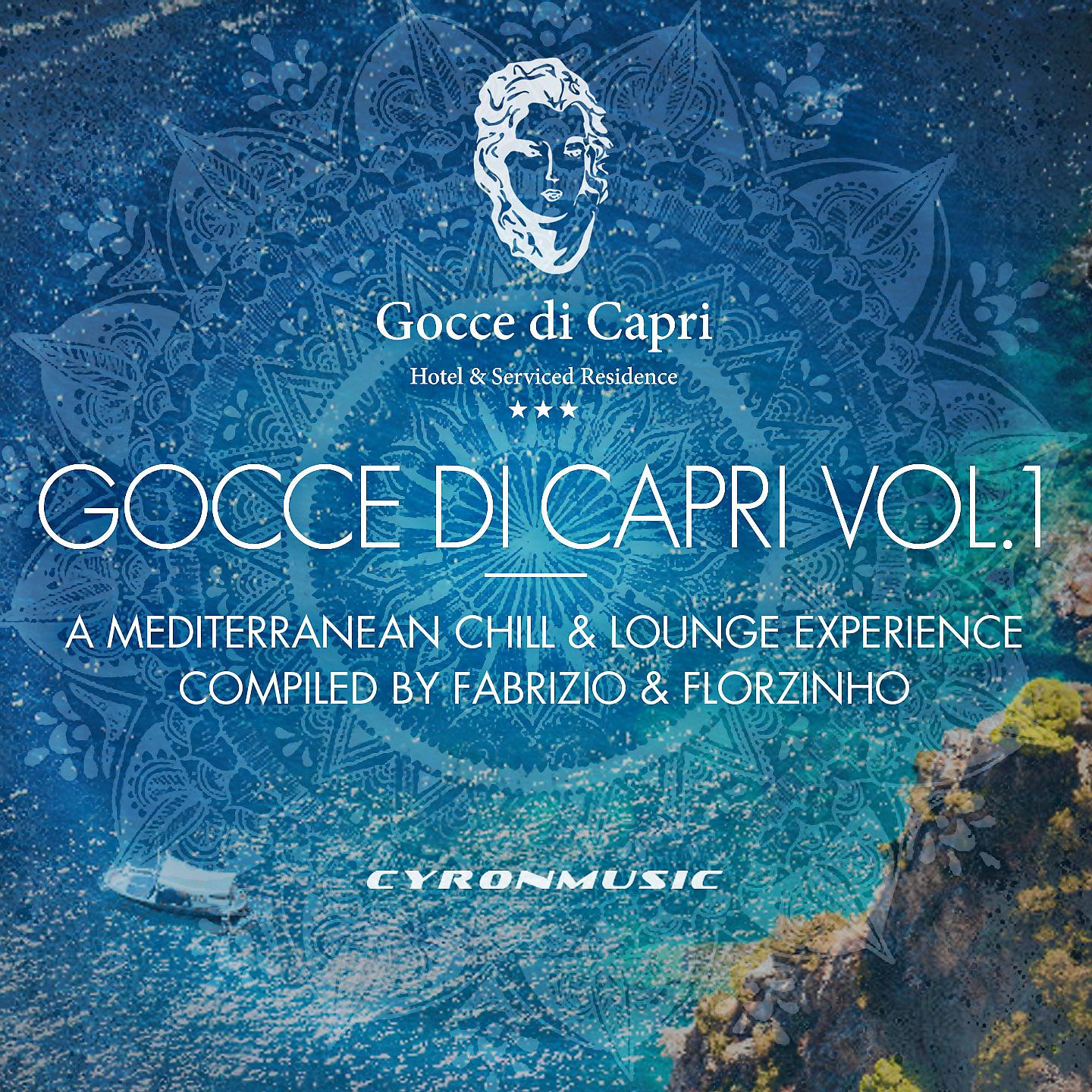 Постер альбома Gocce Di Capri, Vol. 1 - A Mediterranean Experience