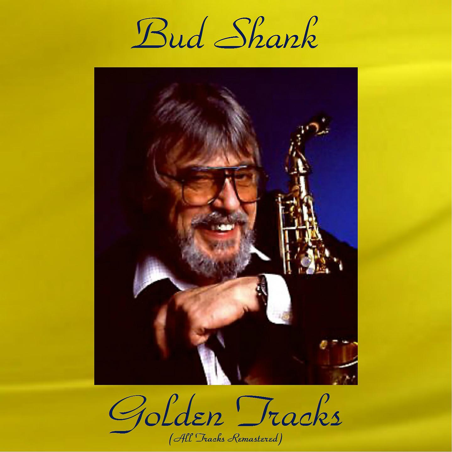 Постер альбома Bud Shank Golden Tracks