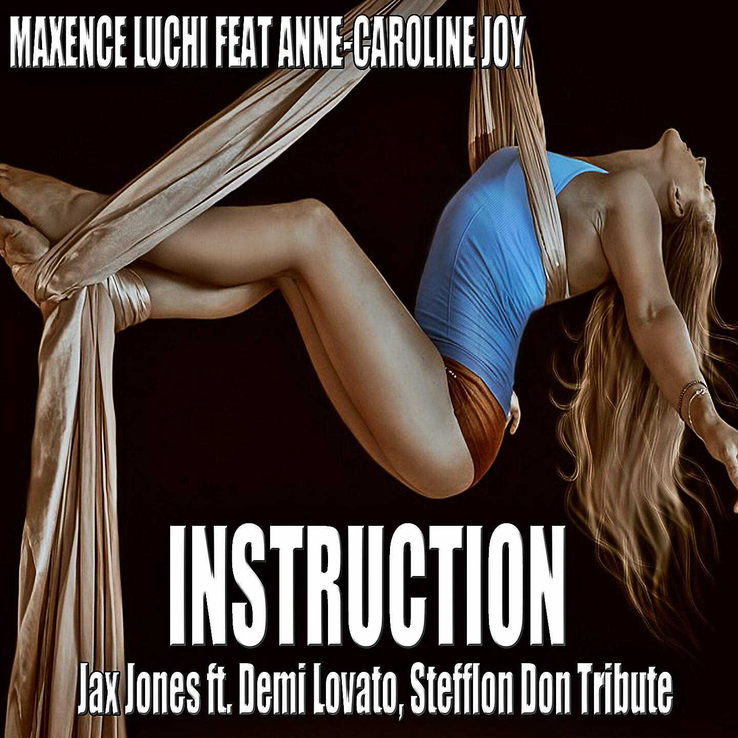 Maxence Luchi - Instruction (Jax Jones Ft. Demi Lovato, Stefflon Don Tribute)