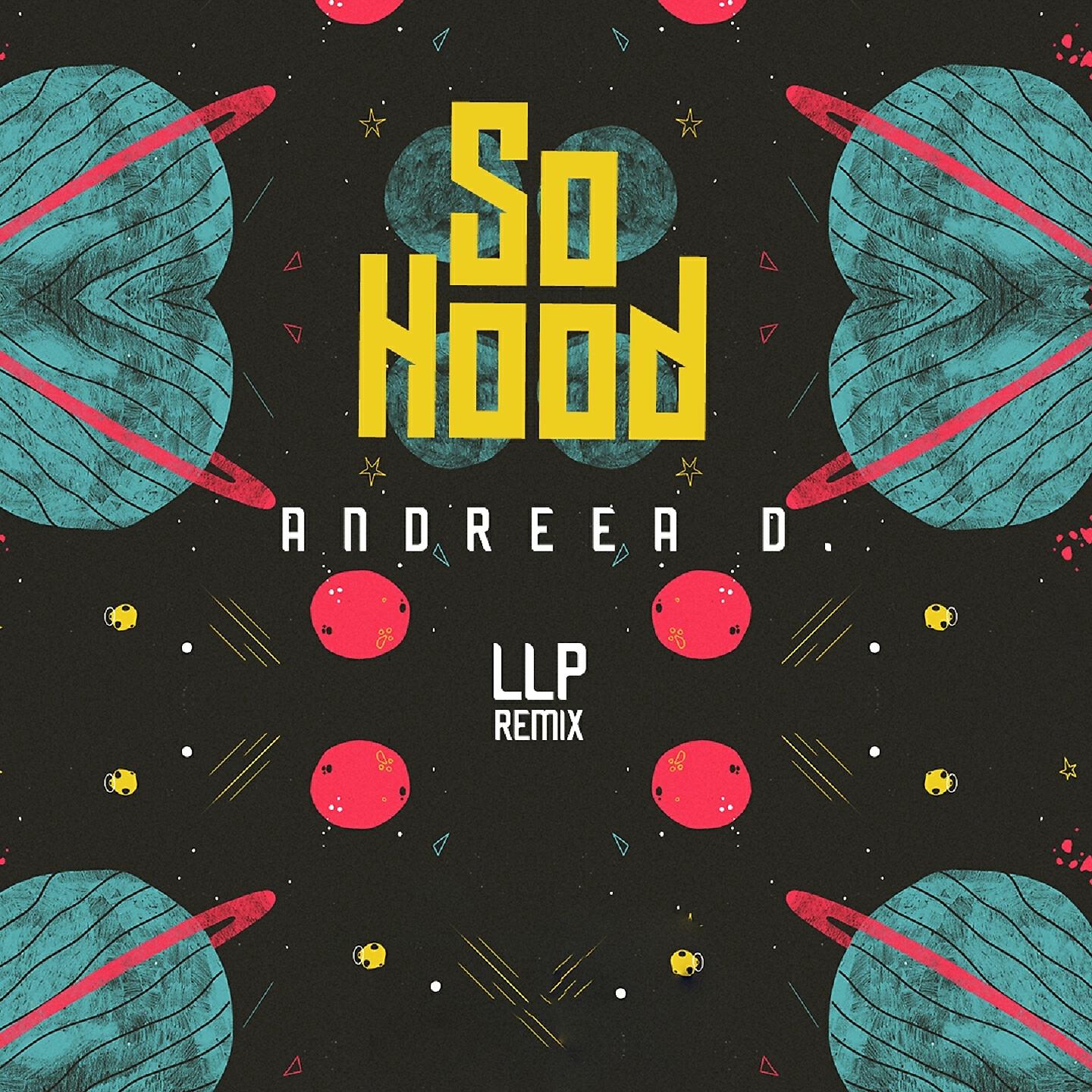 Andreea D - So Hood (OMG LLP Remix)