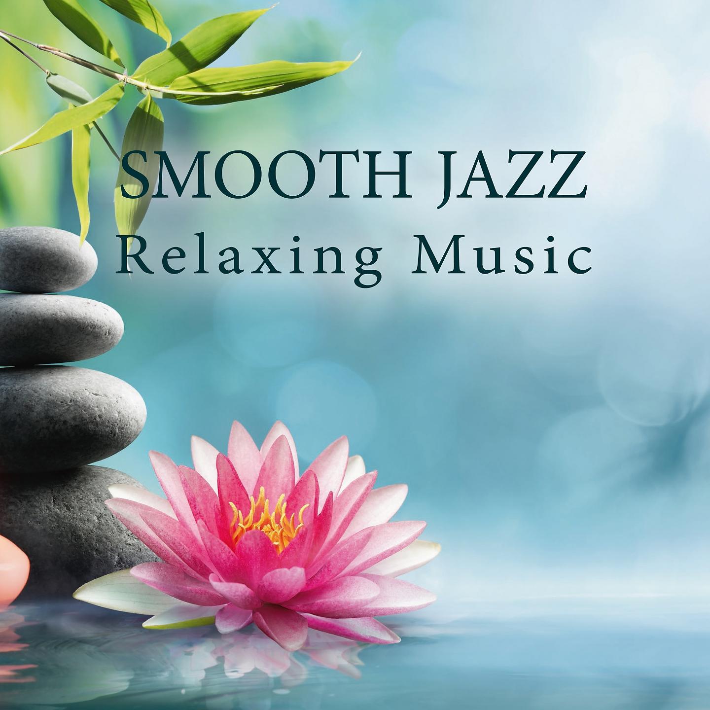 Постер альбома Smooth Jazz Relaxing Music