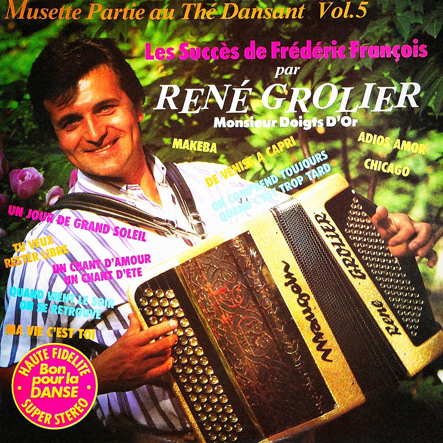 Постер альбома Musette partie au thé dansant, Vol. 5 : Les succès de Frédéric François