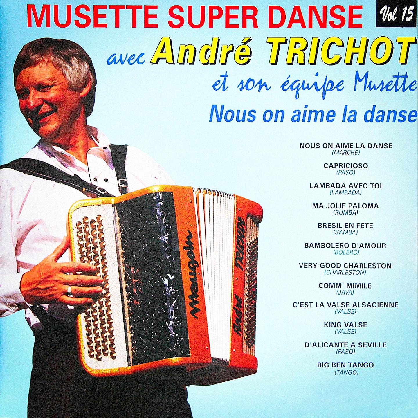 Постер альбома Musette Super Dance, Vol. 15 : Nous on aime la danse
