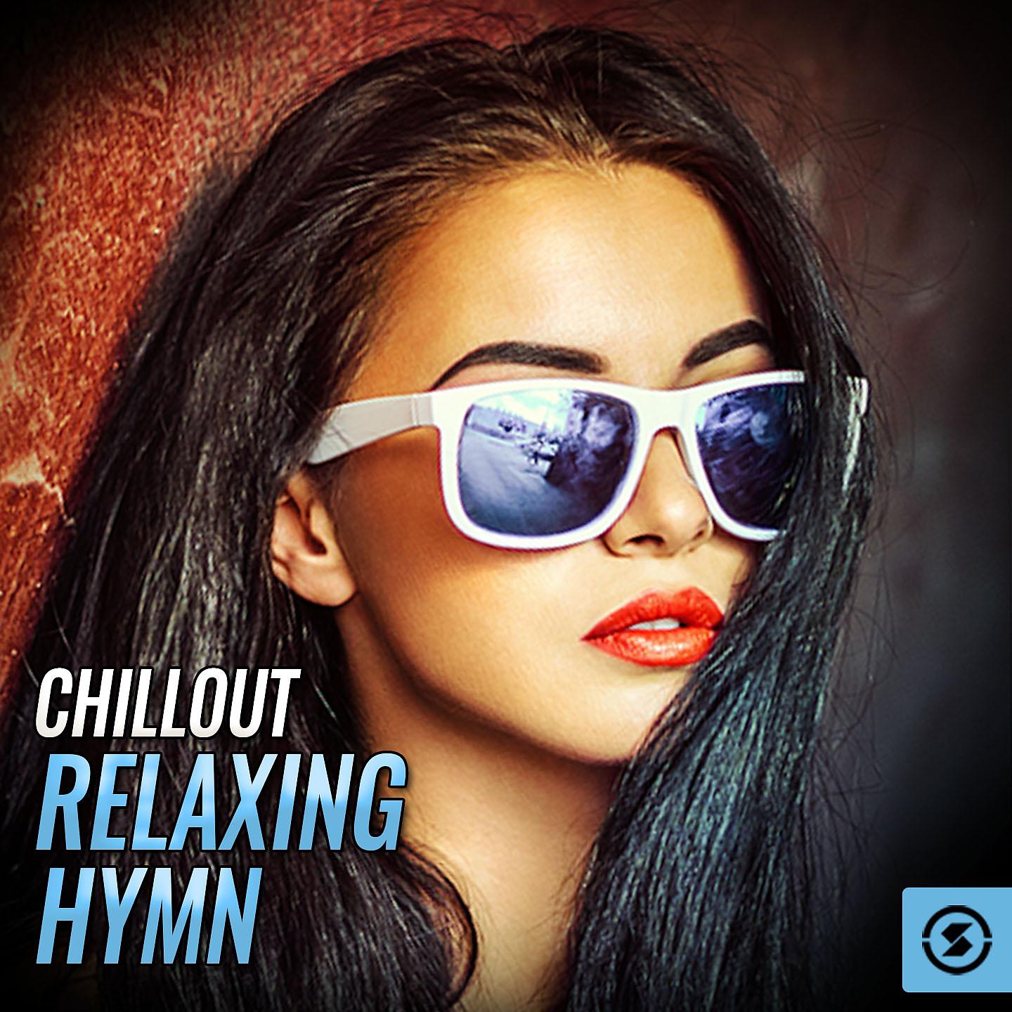 Постер альбома Chillout Relaxing Hymn