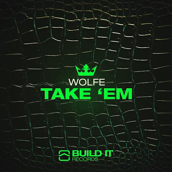 WOLFE - Take 'Em