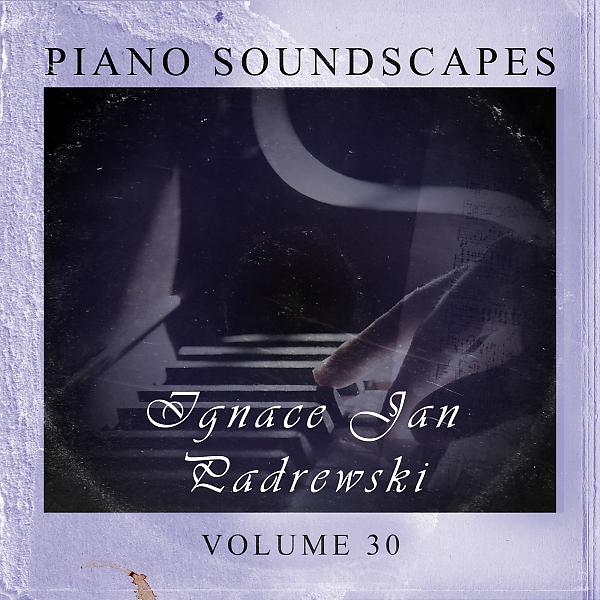Постер альбома Piano SoundScapes,Vol.30