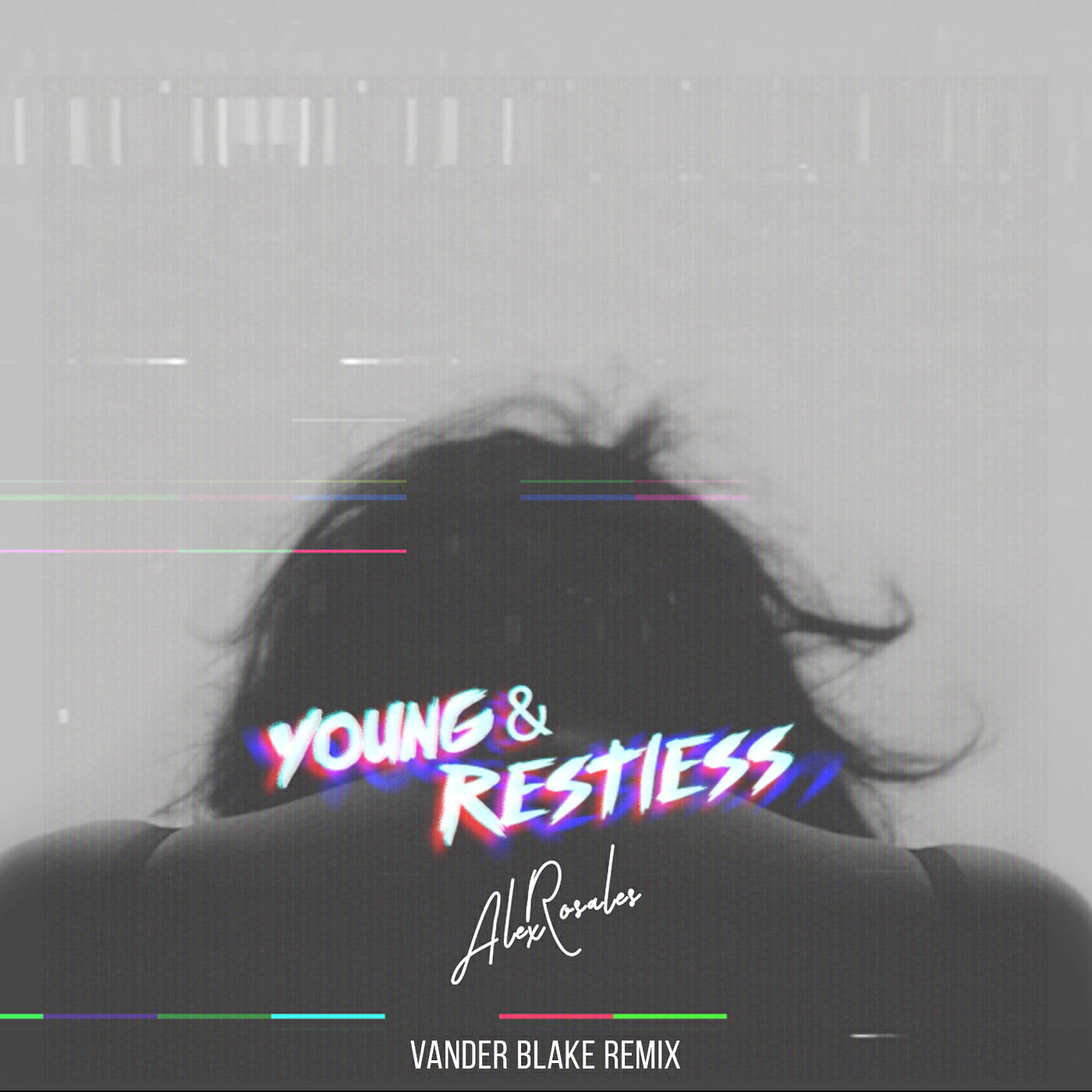 Alex Rosales - Young & Restless (Vander Blake Remix)