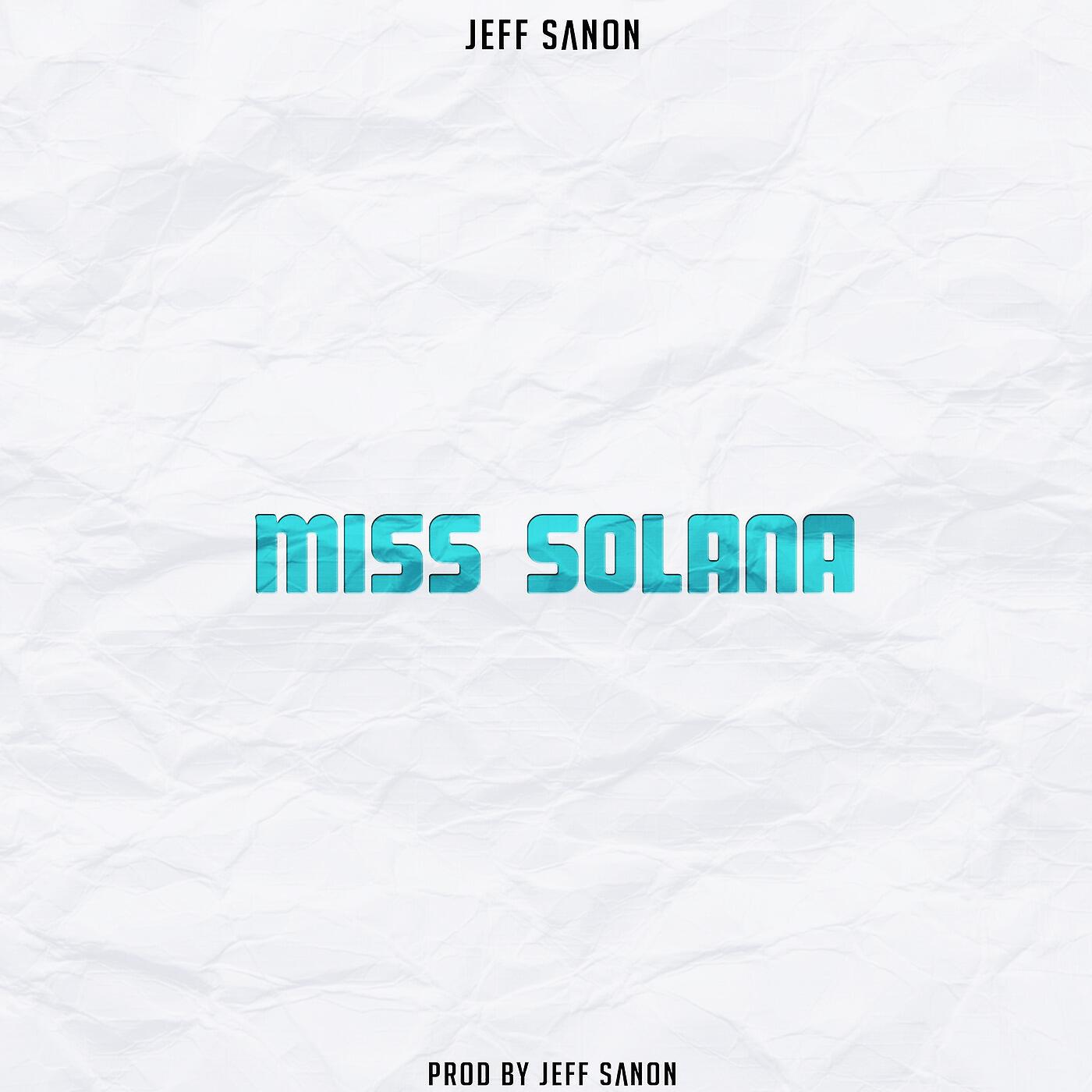Jeff Sanon - Miss Solana