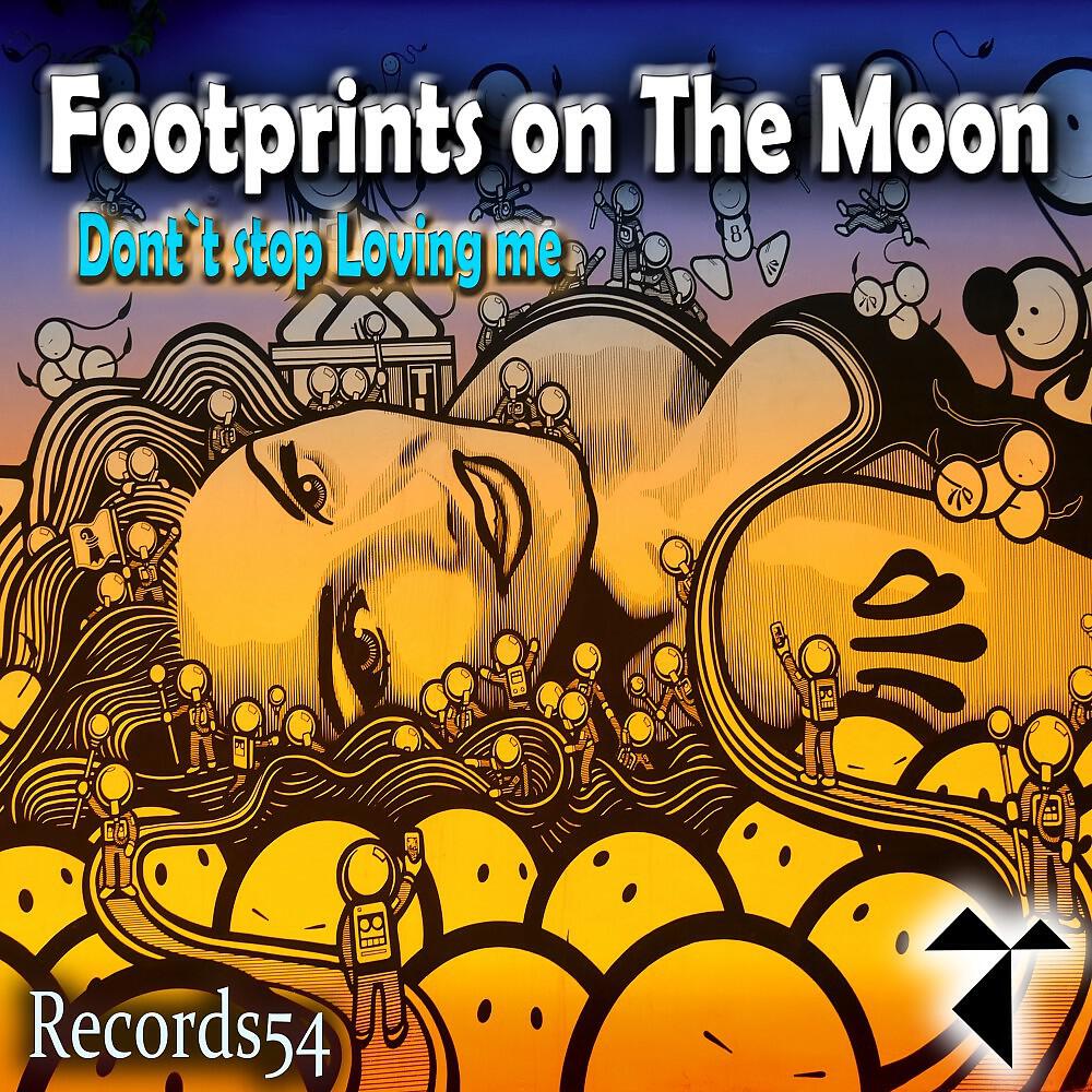 Footprints on the Moon - Don't Stop Loving Me (Radio Version)