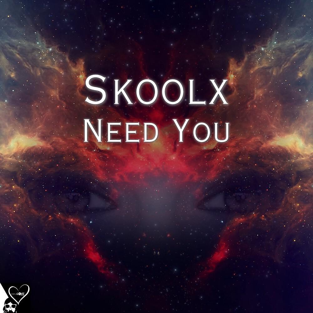 SkOolx - Need You (Giza Djs Remix)