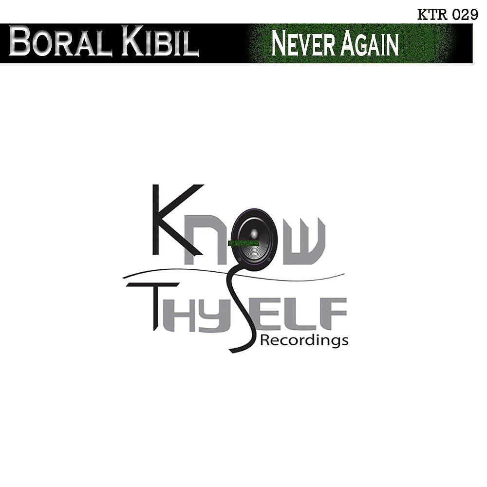 Boral Kibil - Never Again (Bobby Deep Remix)