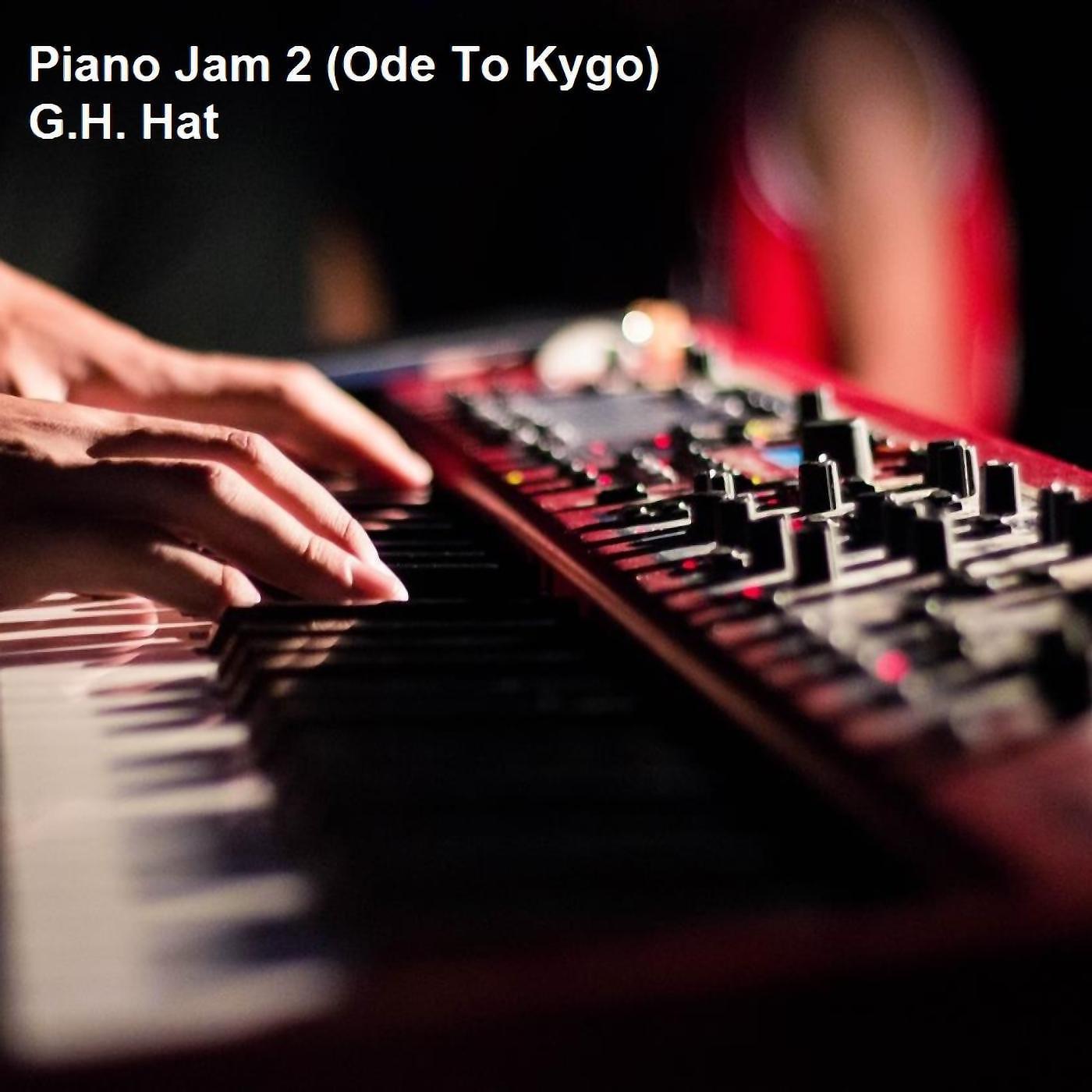 Постер альбома Piano Jam 2 (Ode to Kygo)