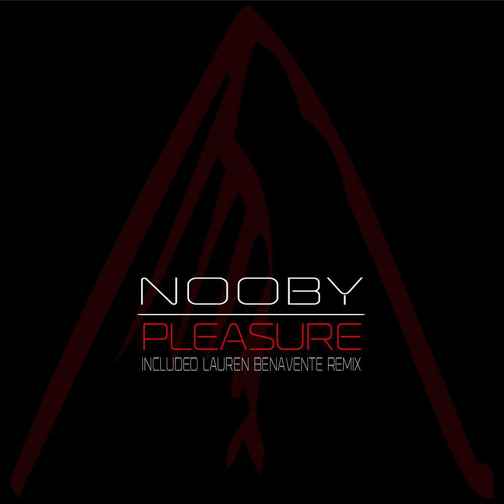 Nooby - Pleasure (Lauren Benavente Remix)