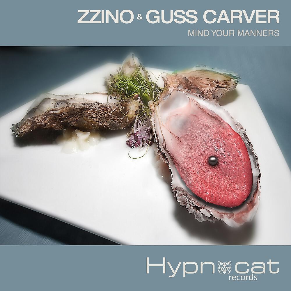 Zzino & Guss Carver - Mind Your Manners (Nervous Mix)
