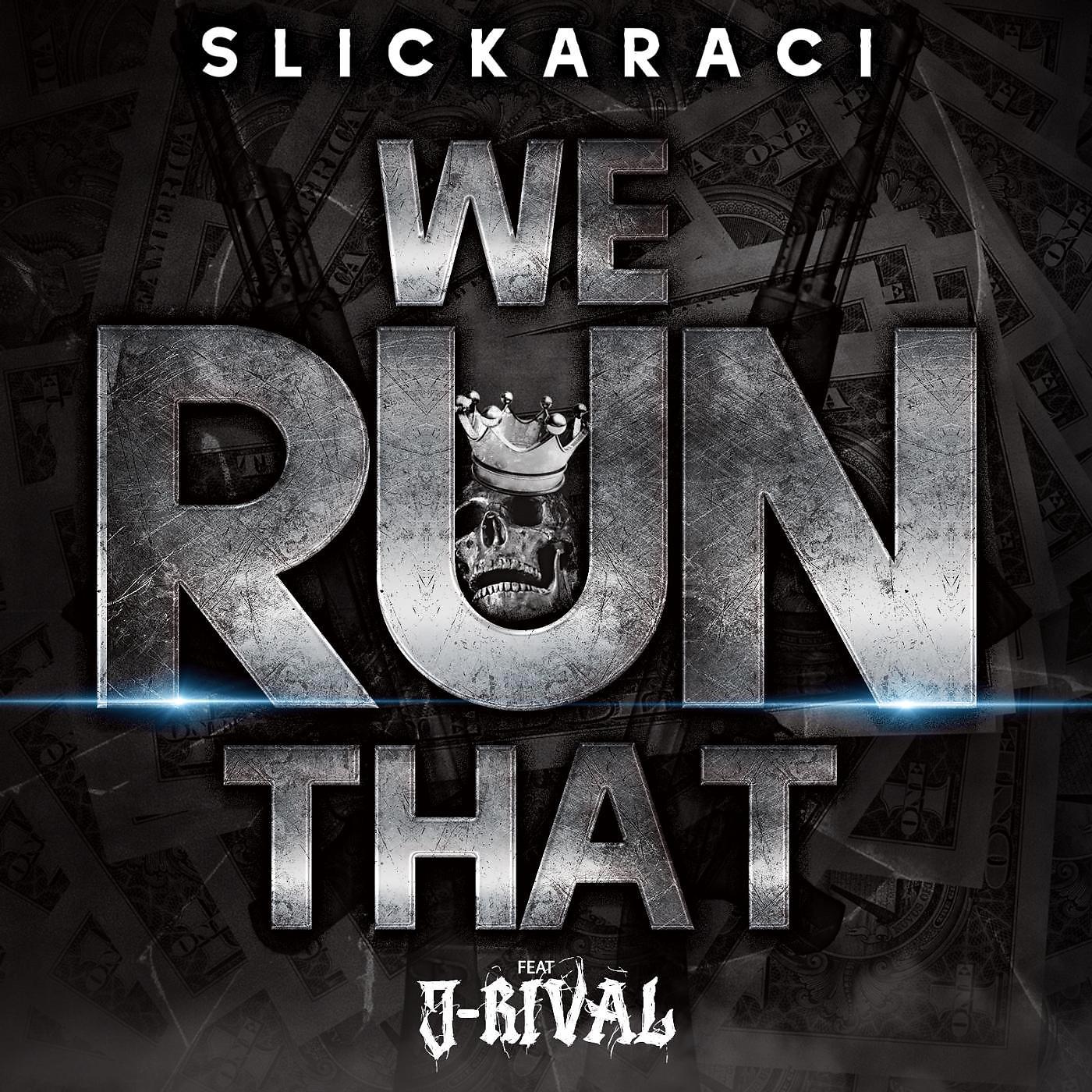 Постер альбома We Run That (feat. J-Rival)