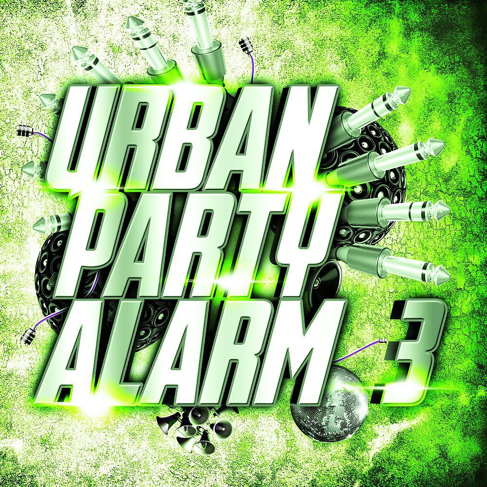 Постер альбома Urban Party Alarm 3