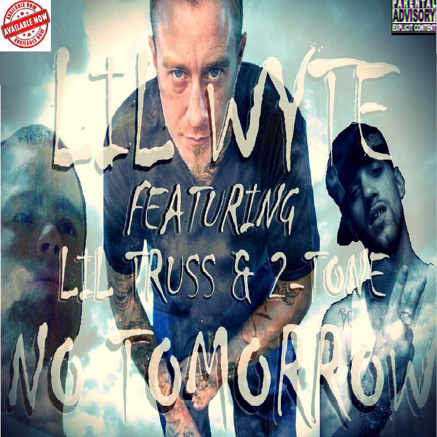 Lil Wyte - No Tomorrow (feat. Lil Truss, 2-Tone & Lady D)
