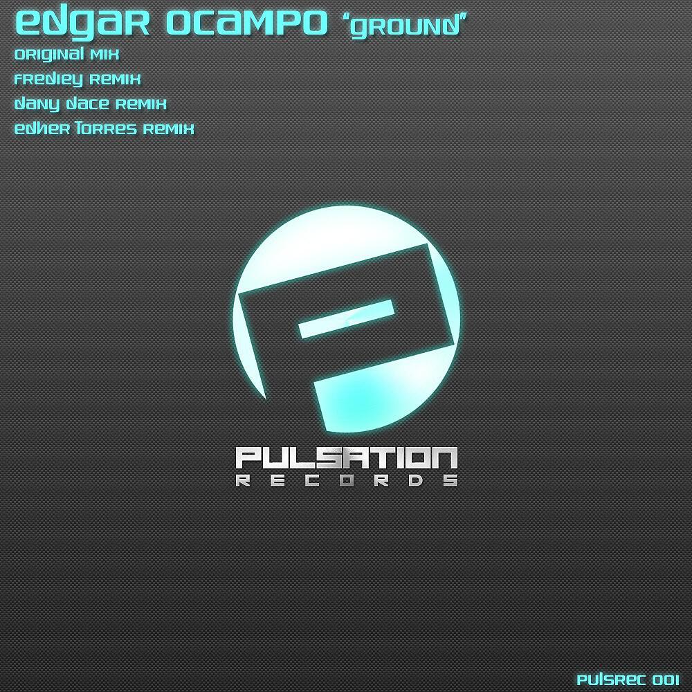 Edgar Ocampo - Ground (Edher Torres Remix)