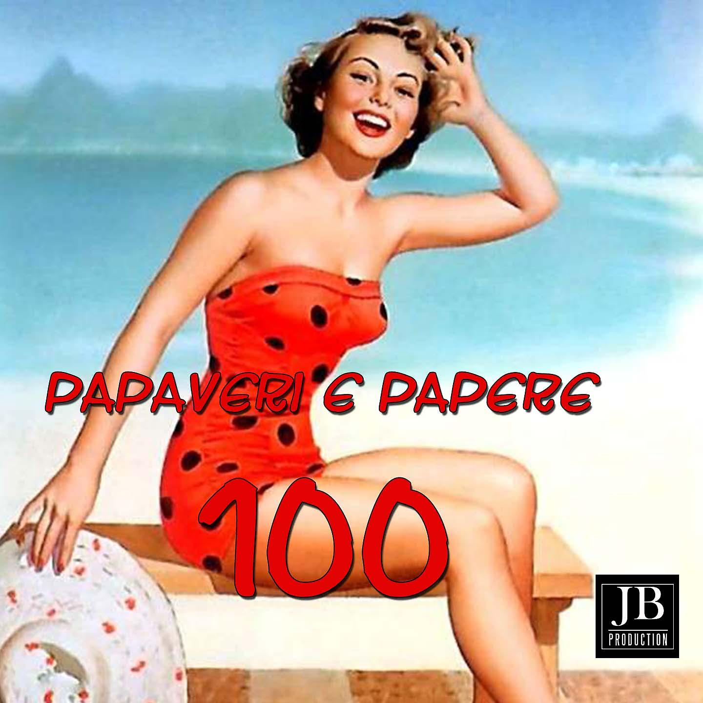 Постер альбома 100 Papaveri Papere