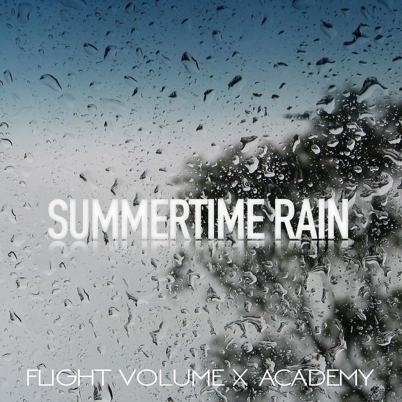 Flight Volume & ACADEMY - Summertime Rain
