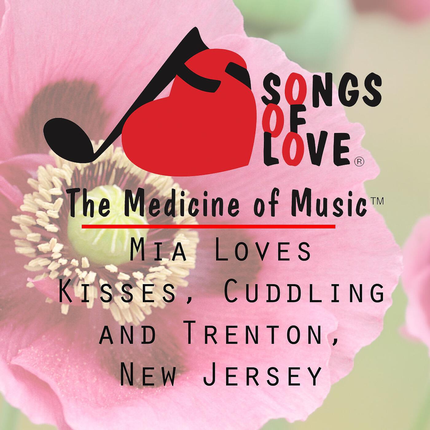 T. Jones - Mia Loves Kisses, Cuddling and Trenton, New Jersey