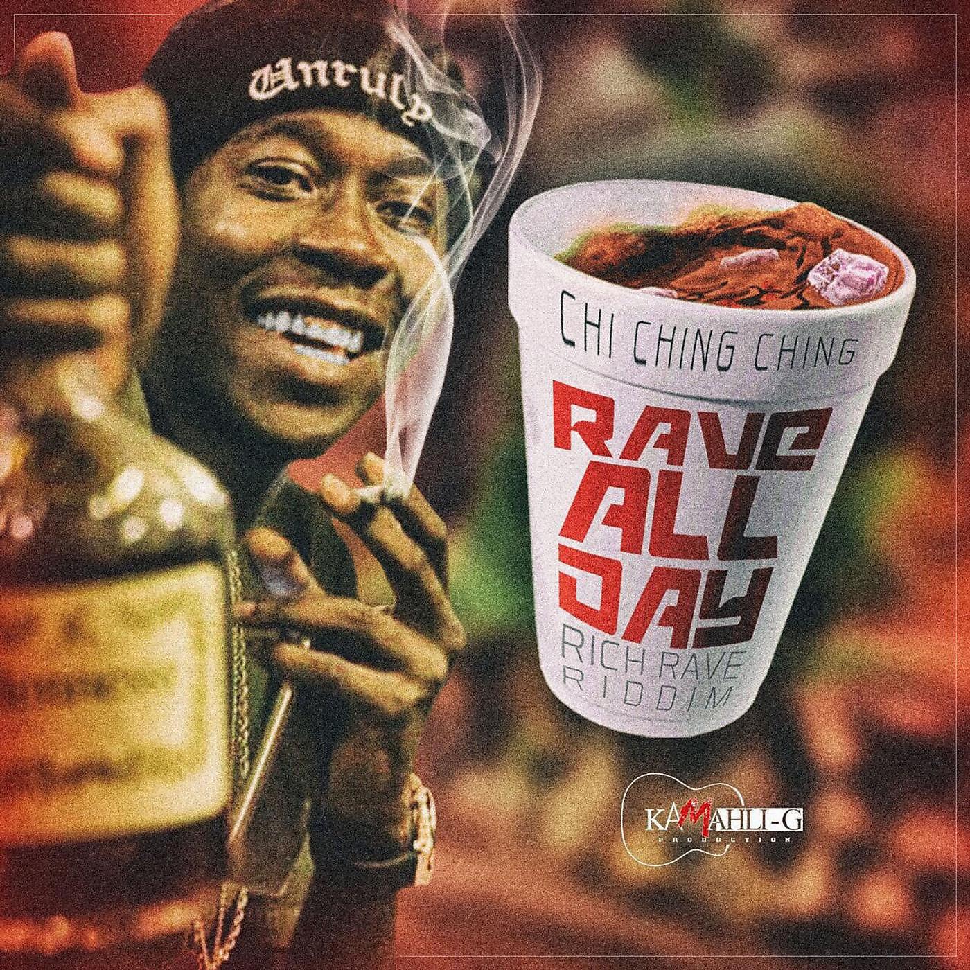 Chi Ching Ching - Rave All Day (Rich Rave Riddim)