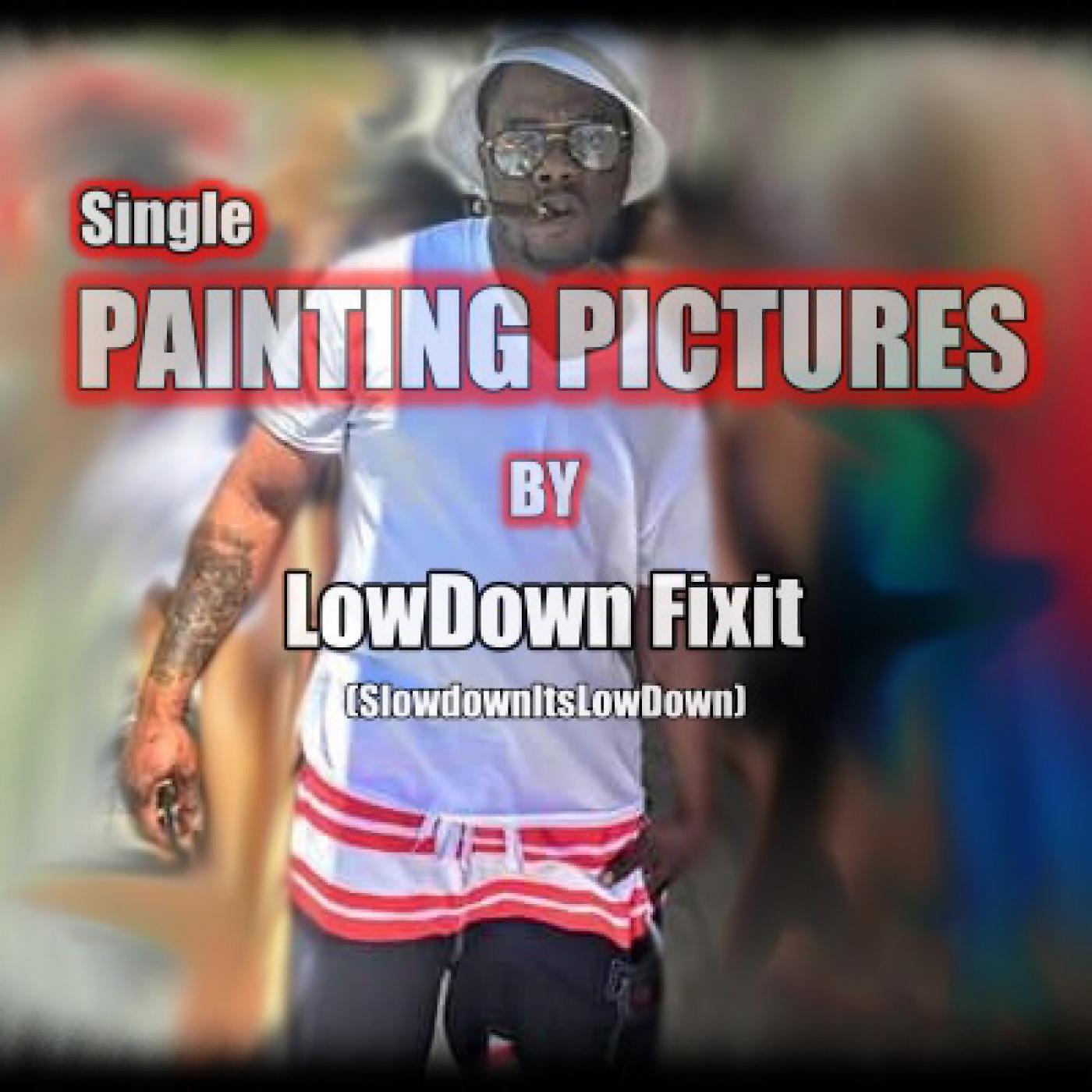 LowDown Fixit - Painting Pictures