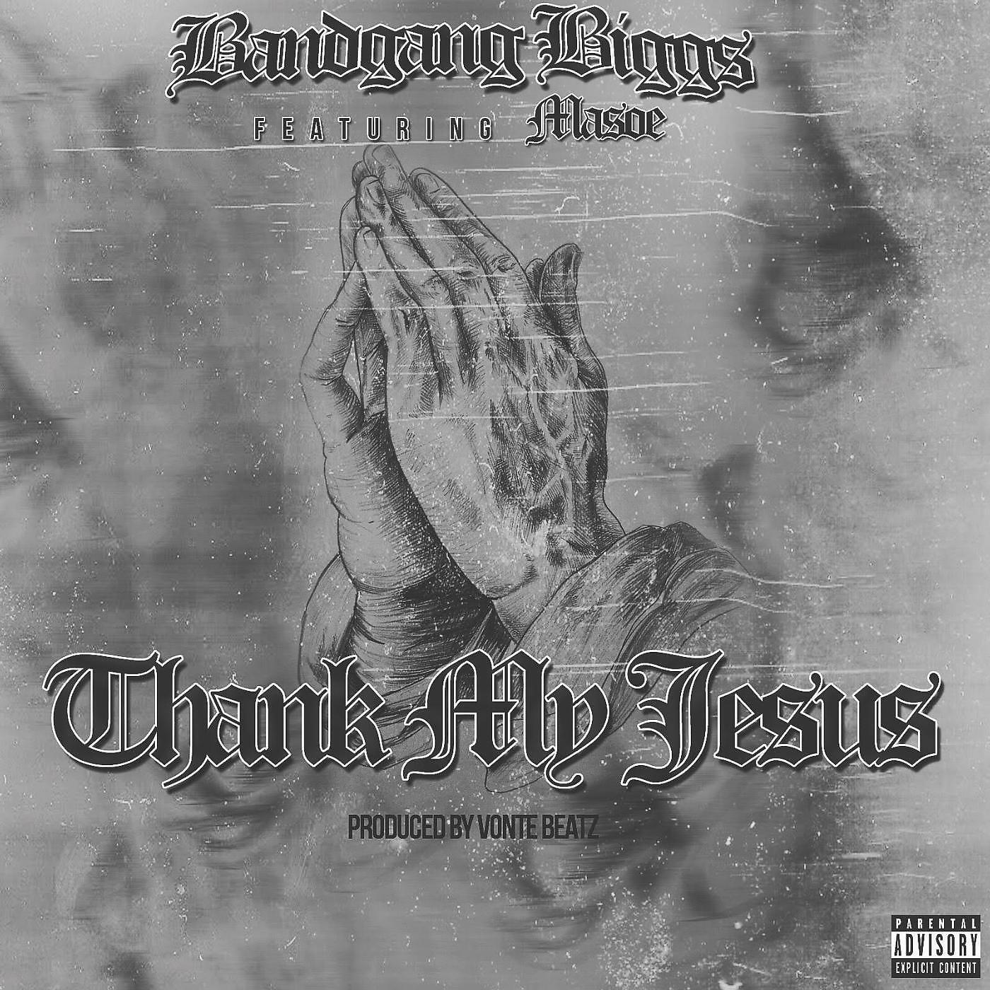 Bandgang Biggs - Thank My Jesus (feat. Masoe)