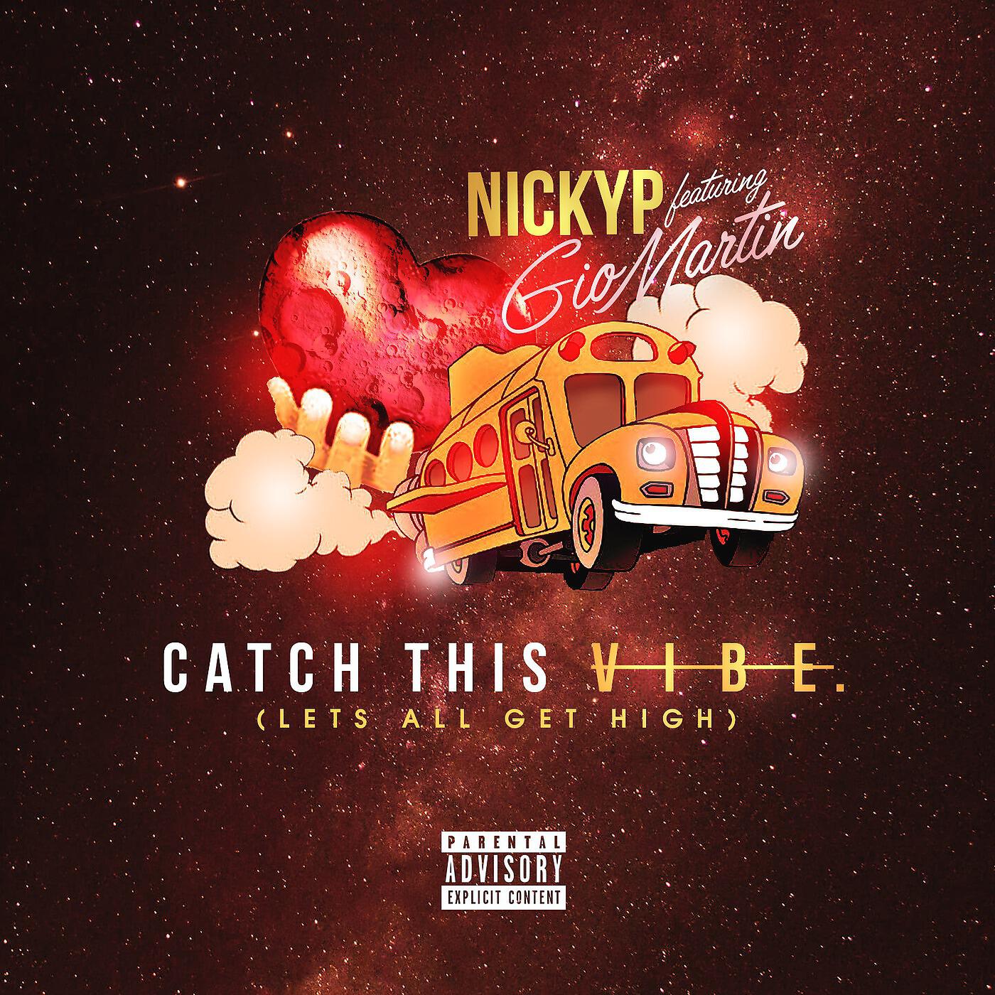 NICKYP - Catch This Vibe (Let's All Get High) [feat. Gio Martin]