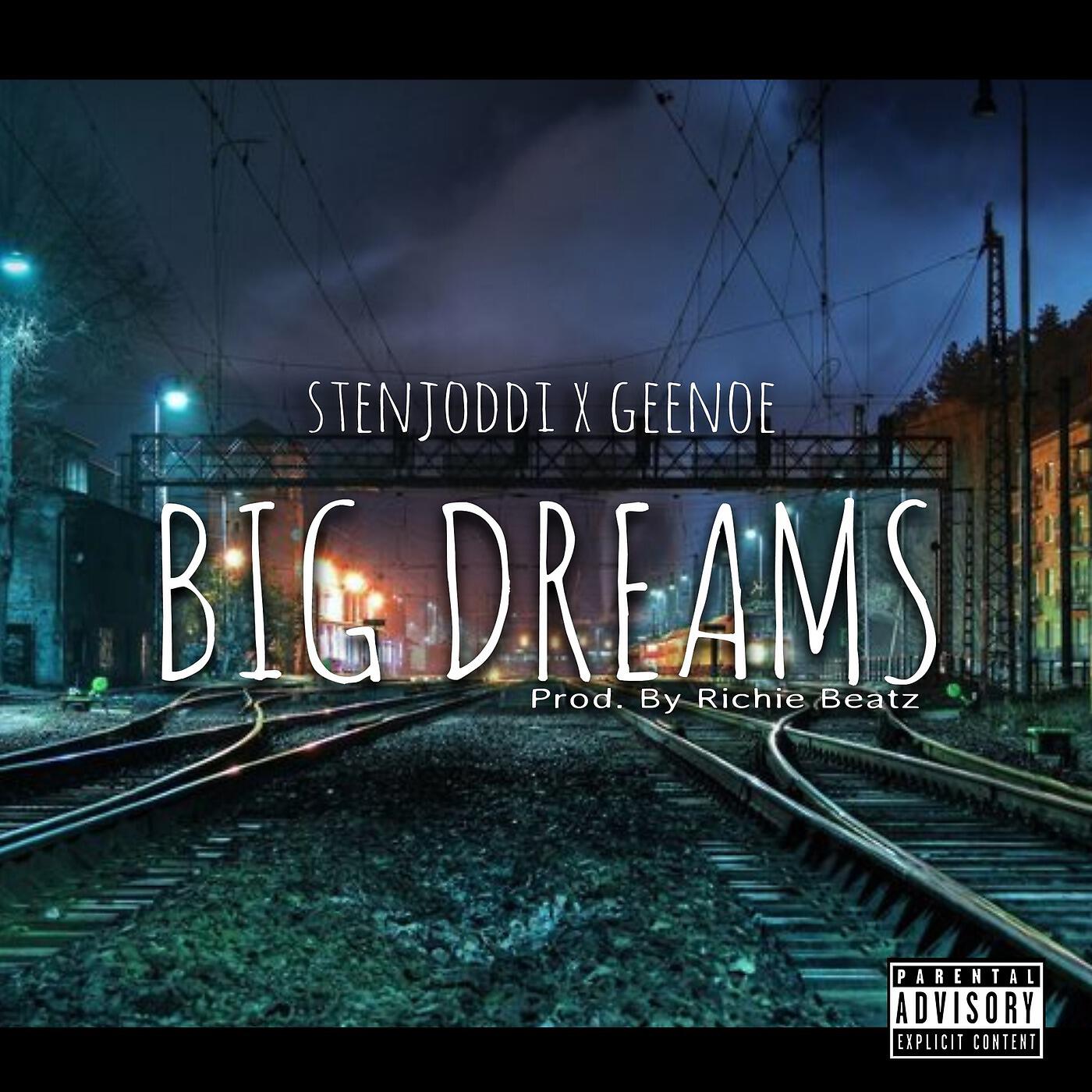 Sten Joddi - Big Dreams (feat. Geenoe)