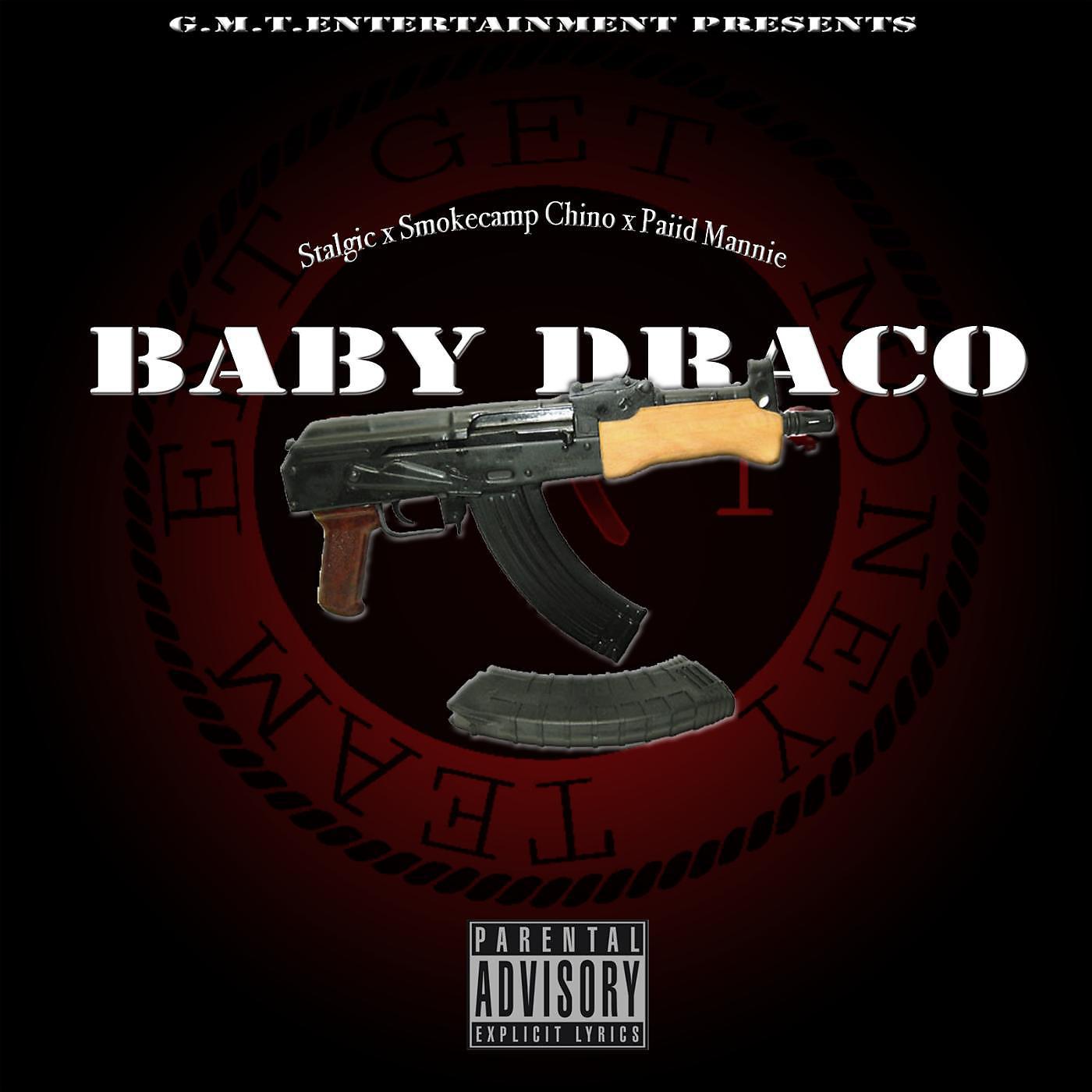 Stalgic - Baby Draco (feat. Smokecamp Chino & PaiidMannie)