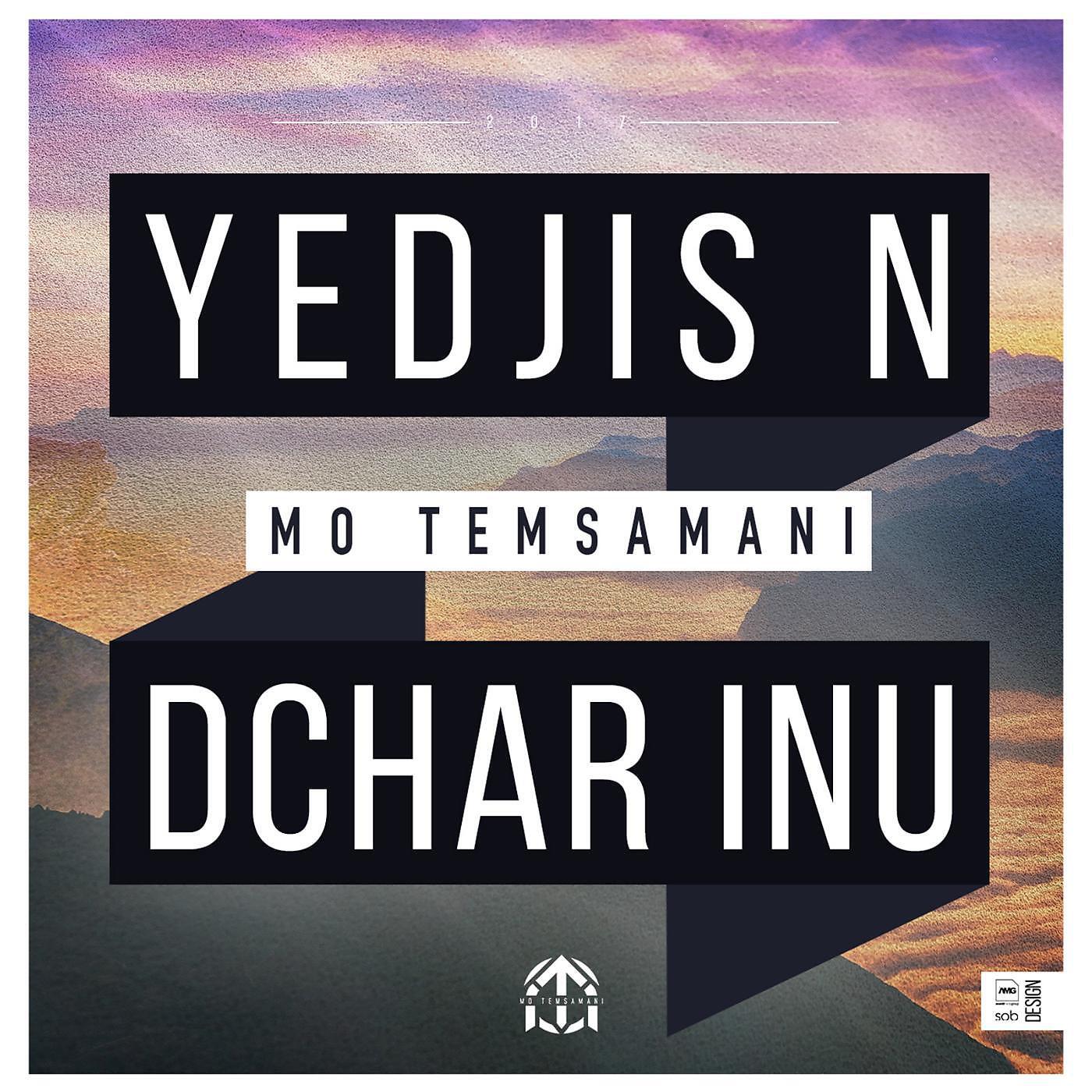 Mo Temsamani - Yedjis n Dchar Inu