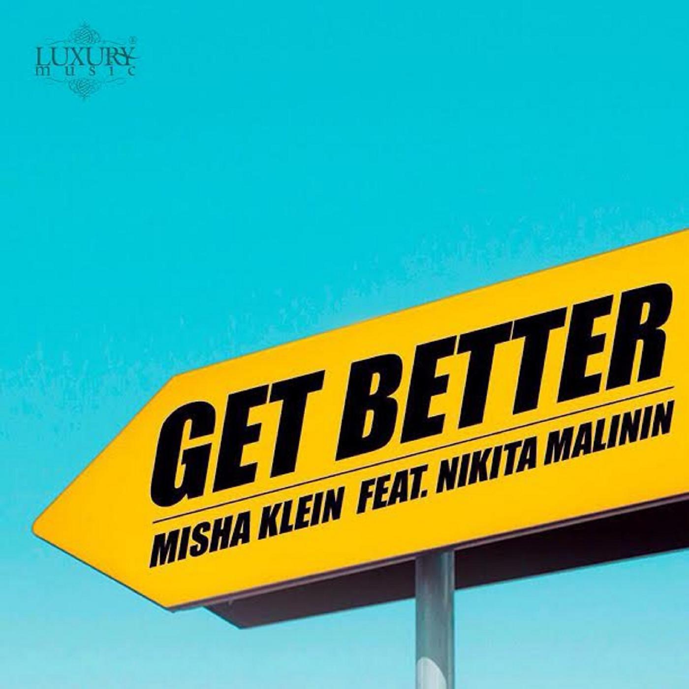 Постер альбома Get Better (feat. Nikita Malinin)