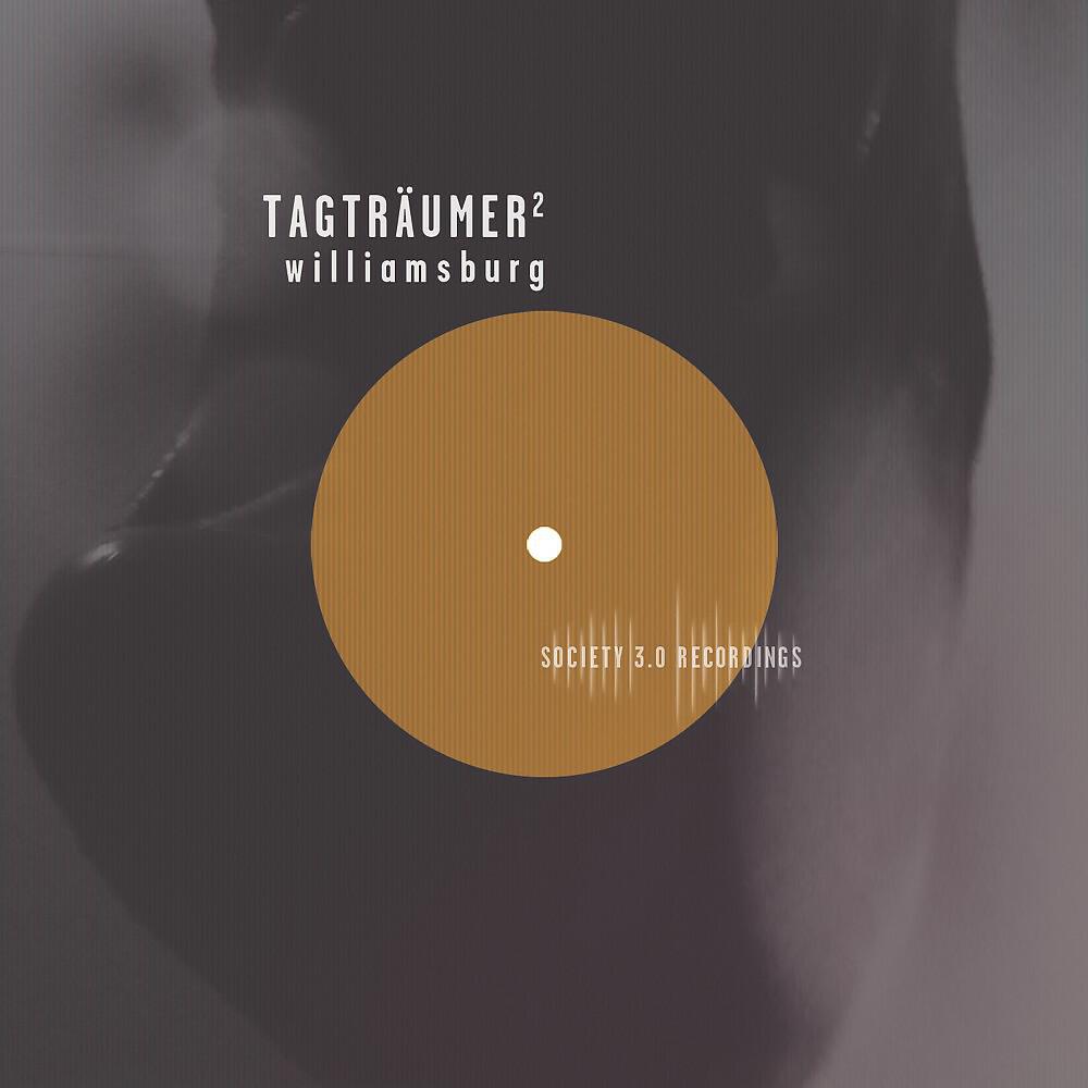 Tagträumer² - Williamsburg (Ante Perry Remix)