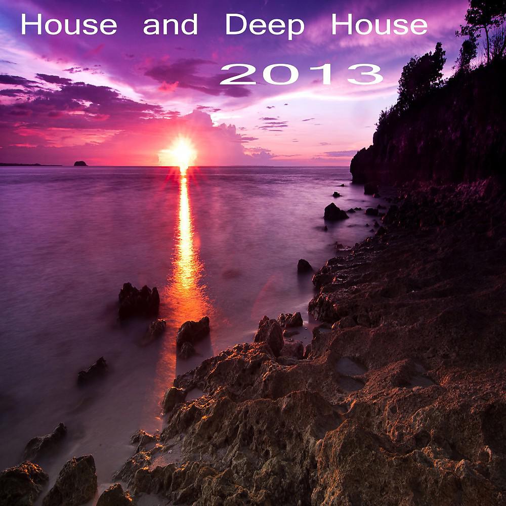 Постер альбома House and Deep House 2013