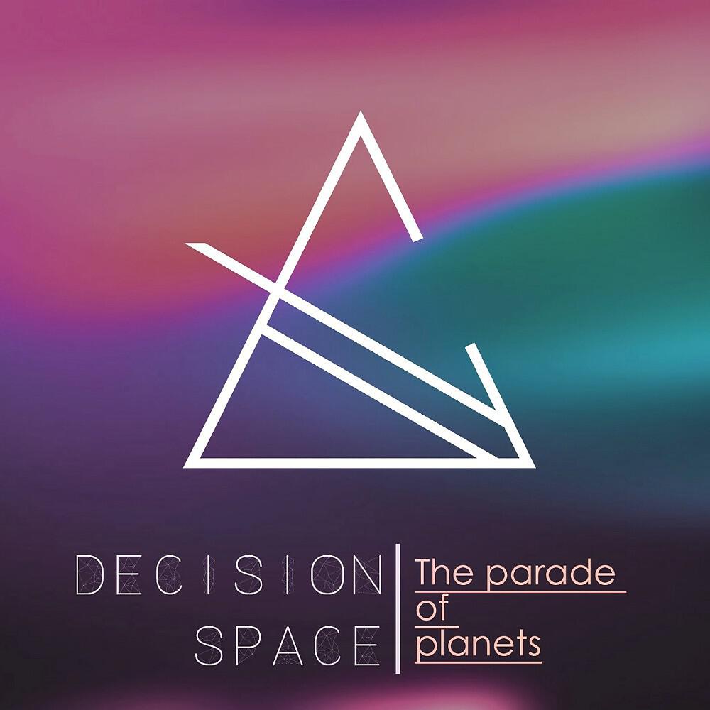Decision space - The Parade of Planets