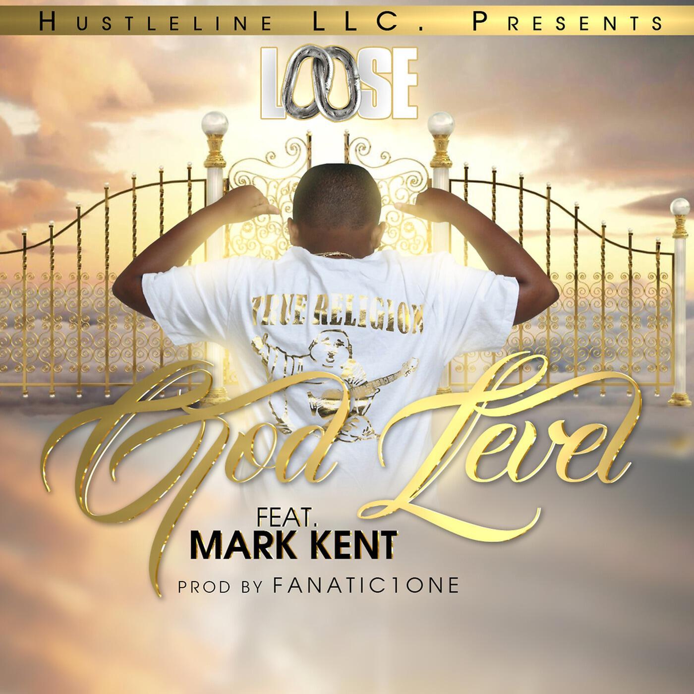 Loose - God Level (feat. Mark Kent)
