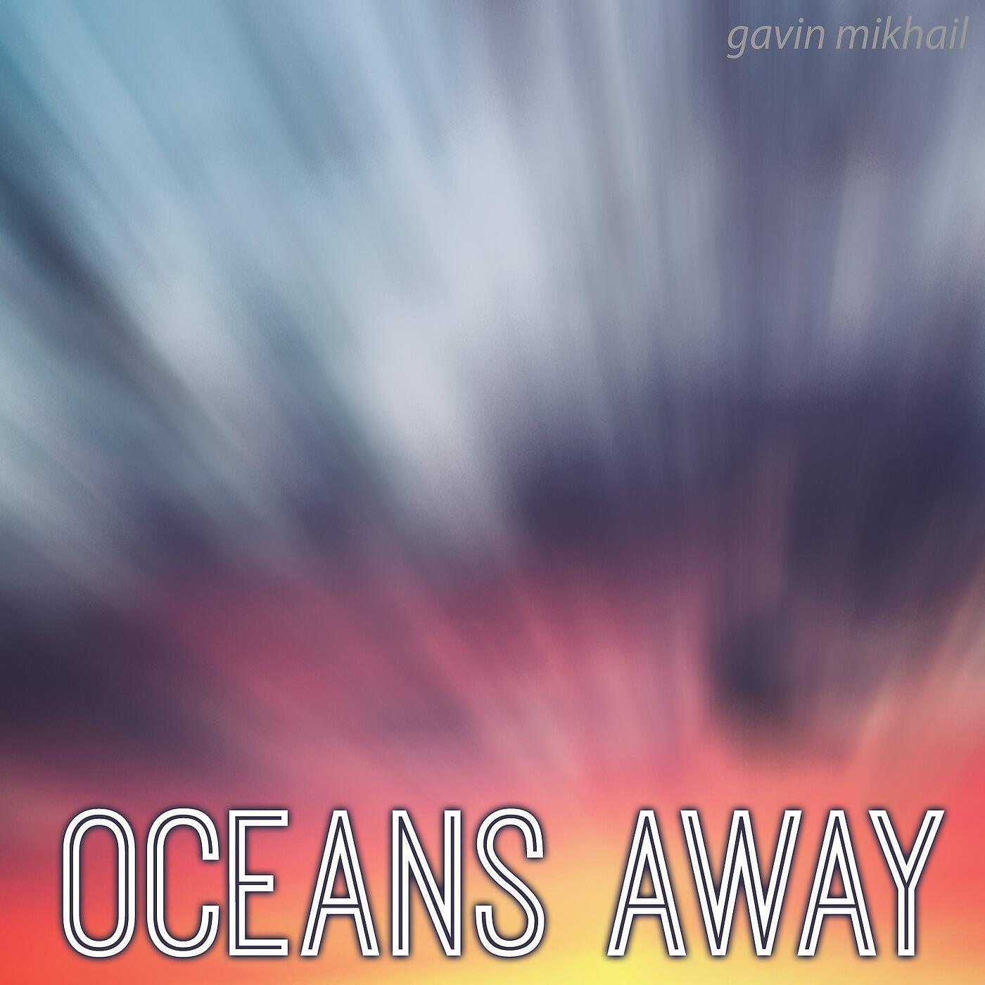 Gavin Mikhail - Oceans Away - Acoustic
