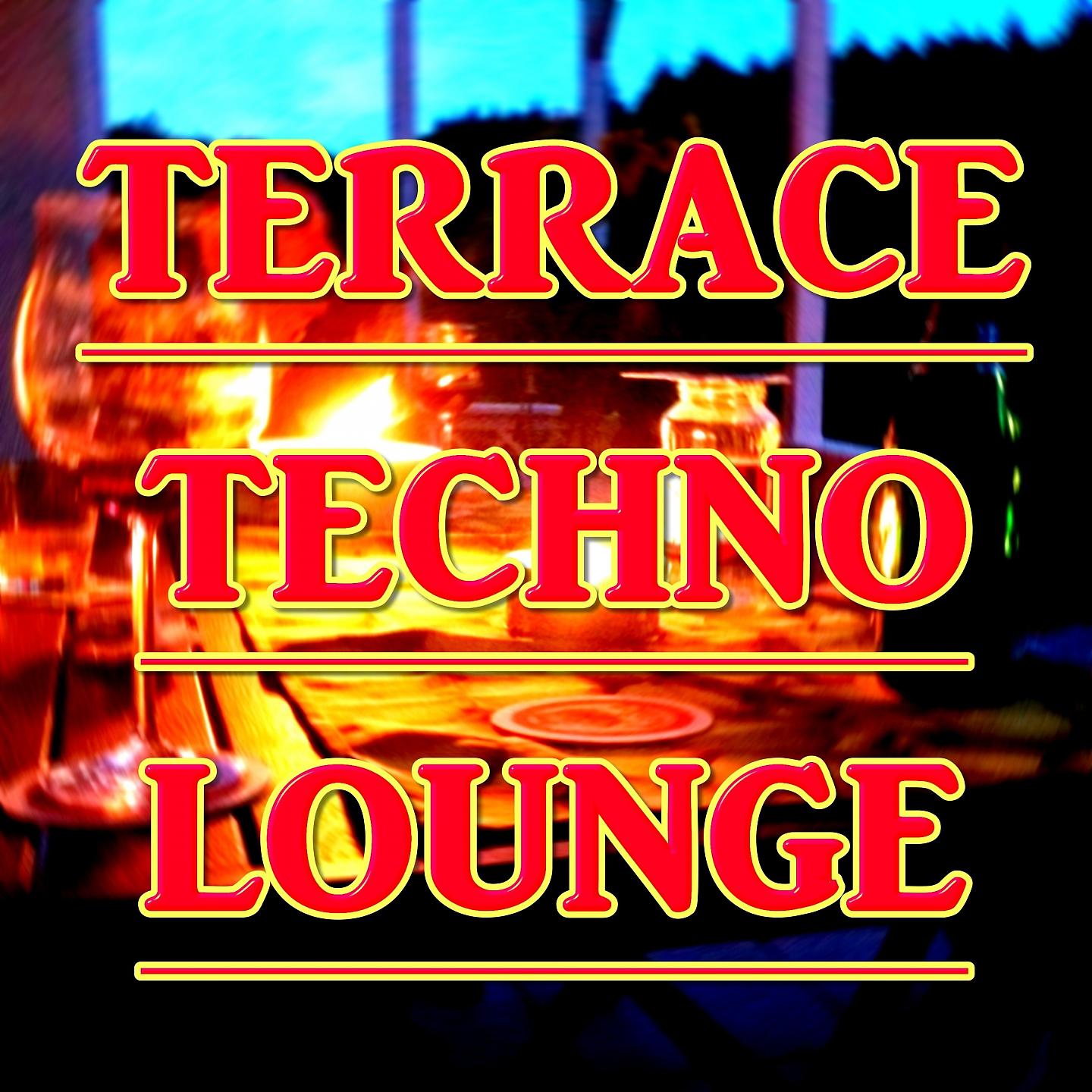 Постер альбома terrace techno lounge