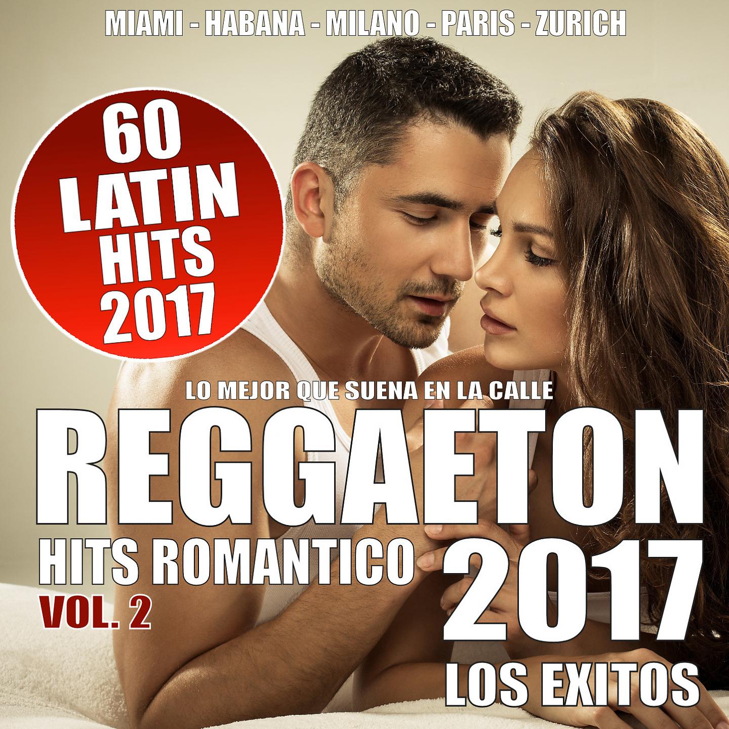 Постер альбома REGGAETON 2017, Vol. 2 - 60 Latin Hits Romantico