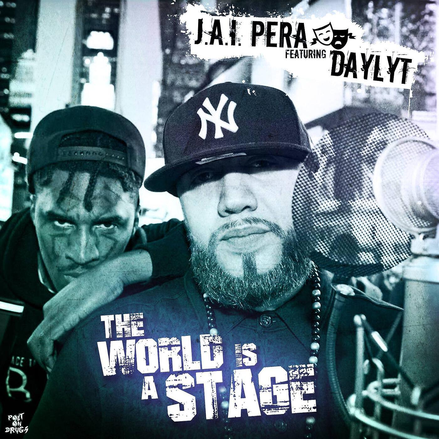 J.A.I. PERA - The World Is a Stage (feat. Daylyt)