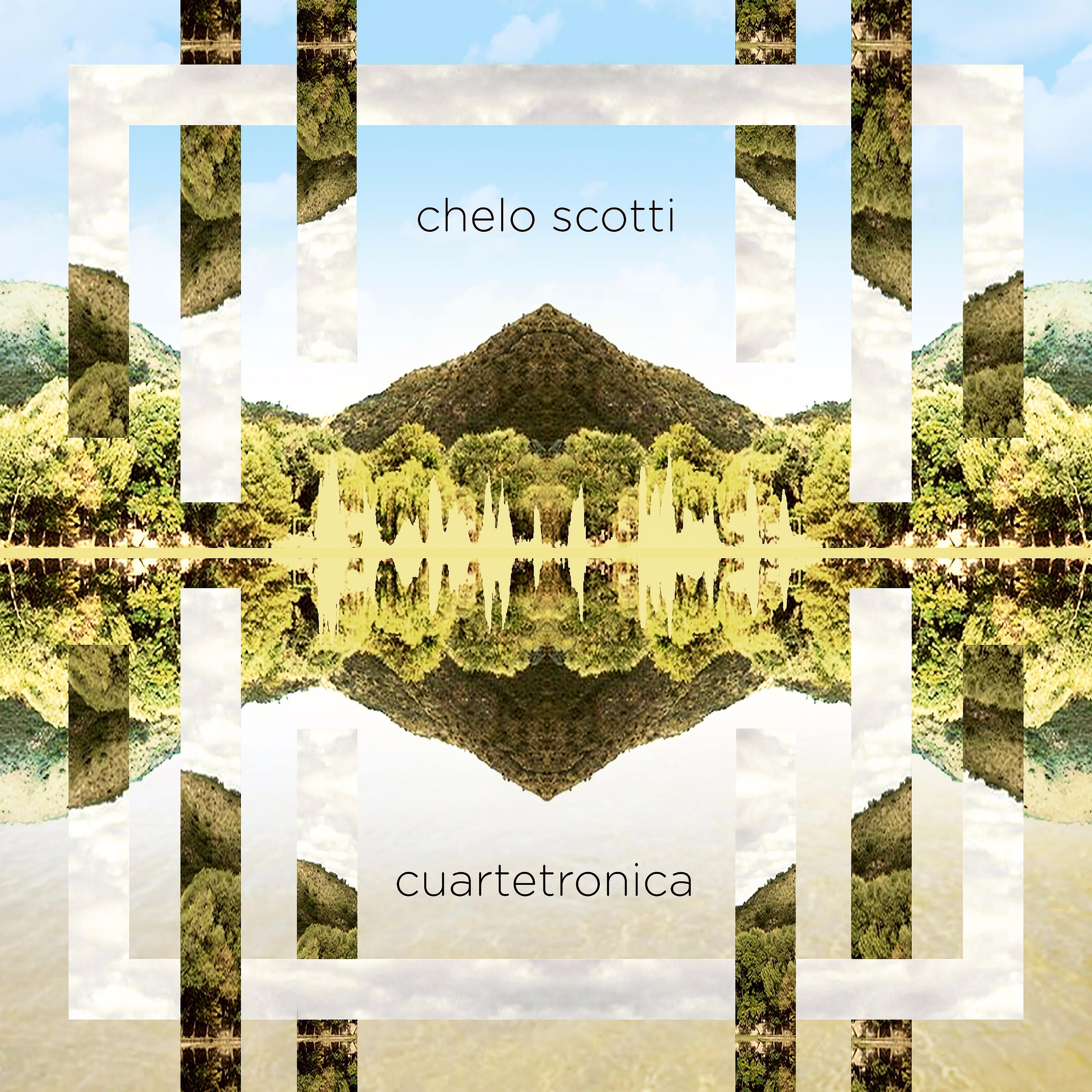 Chelo Scotti - Cuartetronica
