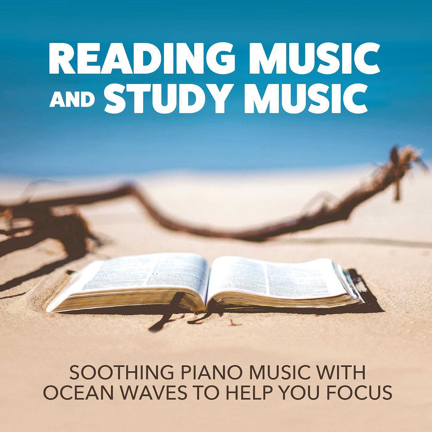 Reading Music and Study Music - Soothing Piano Music (Ocean Waves)